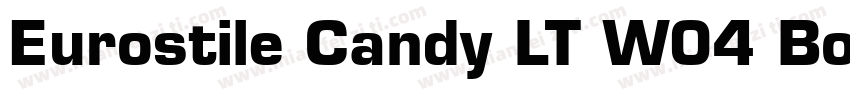 Eurostile Candy LT W04 Bold字体转换